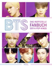 BTS - Das inoffizielle Fanbuch der K-Pop-Kings