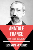 Anatole France: Essential Novelists - Anatole France 