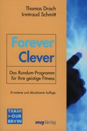 Forever Clever - Das Rundum-Programm für Ihre geistige Fitness