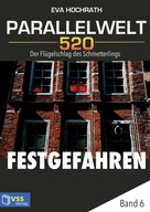 Eva Hochrath: Parallelwelt 520 - Band 6 - Festgefahren ★★★