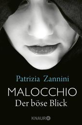 Malocchio - Der böse Blick - Roman