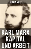 Johann Most: Karl Marx: Kapital und Arbeit 
