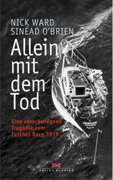 Allein mit dem Tod - Eine verschwiegene Tragödie vom Fastnet Race 1979