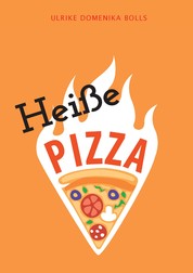 Heiße Pizza - Ein Roman über das Leben; Status: kompliziert