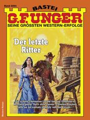 G. F. Unger 2254 - Der letzte Ritter