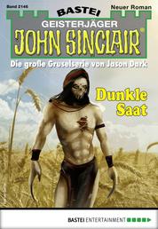 John Sinclair 2146 - Horror-Serie - Dunkle Saat