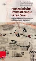 Silke Birgitta Gahleitner: Humanistische Traumatherapie in der Praxis 