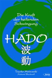 Hado - Die Kraft der heilenden Schwingung