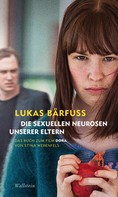 Lukas Bärfuss: Die sexuellen Neurosen unserer Eltern ★★★★