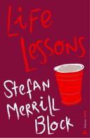 Stefan Merrill Block: Life Lessons 