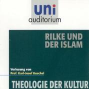 Rilke und der Islam - Theologie der Kultur