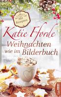 Katie Fforde: Weihnachten wie im Bilderbuch ★★★★