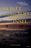 George Tenner: Monet und der Tod auf der Insel 