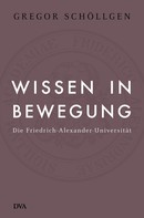 Gregor Schöllgen: Wissen in Bewegung 