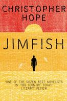 Christopher Hope: Jimfish 