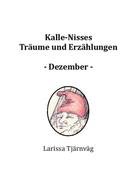 Larissa Tjärnväg: Kalle-Nisses Träume und Erzählungen - Dezember - 