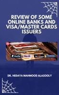Dr. Hedaya Mahmood Alasooly: Review of Some Online Banks and Visa/Master Cards Issuers 