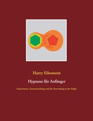 Harry Eilenstein: Hypnose für Anfänger 
