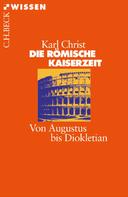 Karl Christ: Die Römische Kaiserzeit ★★★