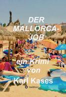 Karl Kases: Der Mallorca-Job 