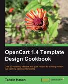 Tahsin Hasan: OpenCart 1.4 Template Design Cookbook 