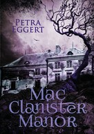 Petra Eggert: Mac Clanister Manor ★★★★