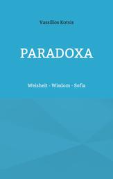 Paradoxa - Weisheit - Wisdom - Sofia