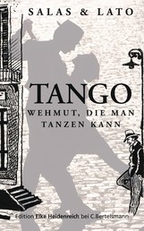 Tango - Wehmut, die man tanzen kann