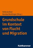 Heike de Boer: Grundschule im Kontext von Flucht und Migration ★★★★★