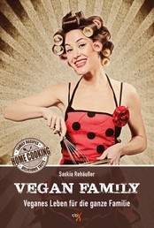 Vegan Family - Veganes Leben für die ganze Familie