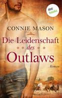 Connie Mason: Die Leidenschaft des Outlaws ★★★★