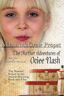 Milam McGraw Probst: The Further Adventures Of Ociee Nash 