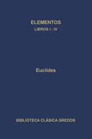 Euclides: Elementos. Libros I-IV. 