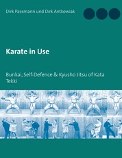Karate in Use - Bunkai, Self-Defence & Kyusho Jitsu