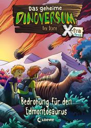 Das geheime Dinoversum Xtra (Band 6) - Bedrohung für den Edmontosaurus - ab 7 Jahre