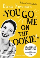Dana Newman: "You go me on the cookie!" ★★★
