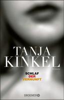 Tanja Kinkel: Schlaf der Vernunft ★★★★