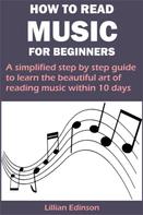 Lillian Edinson: HOW TO READ MUSIC FOR BEGINNERS 