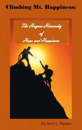 Climbing Mt. Happiness - The Haynes Hierarchy of Hope and Happiness