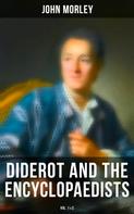 John Morley: Diderot and the Encyclopaedists (Vol. 1&2) 