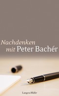 Peter Bachér: Nachdenken mit Peter Bachér ★★★★