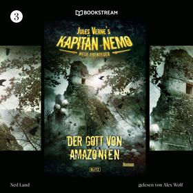 Der Gott von Amazonien - Jules Vernes Kapitän Nemo - Neue Abenteuer, Folge 3 (Ungekürzt)