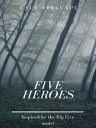 Paul Firecape: Five Heroes 