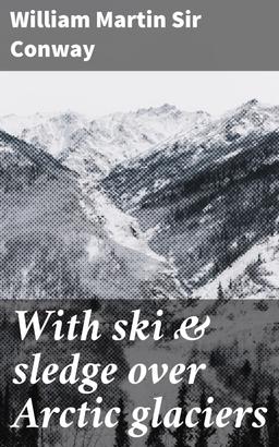 With ski & sledge over Arctic glaciers