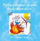 Silvia L. Lüftenegger: Palastgeschichten aus dem Reiche Himmelblau 