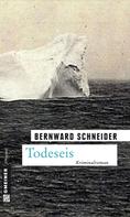 Bernward Schneider: Todeseis ★★★★