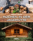 Carsten Bothe: Kochen in der Jagdhütte ★★