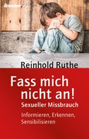 Reinhold Ruthe: Fass mich nicht an! 