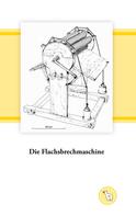 Kurt Dröge: Die Flachsbrechmaschine 