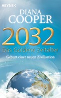 Diana Cooper: 2032 - Das Goldene Zeitalter ★★★★